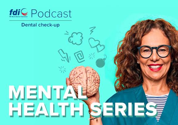 FDI Podcast - Mental Health Series