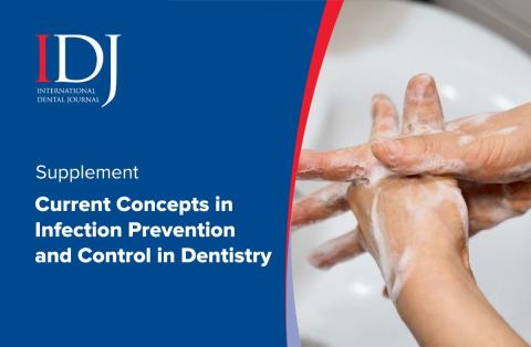 IDJ Supplement - Current Concepts in Infection Prevention and Control in Dentistry